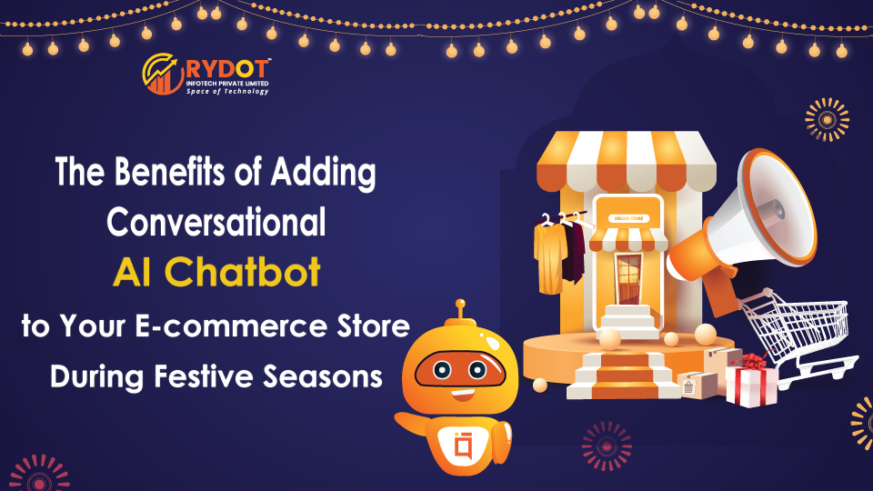 The Benefits of Adding Conversational AI Chatbot to Your E-commerce Store During Festive Seasons