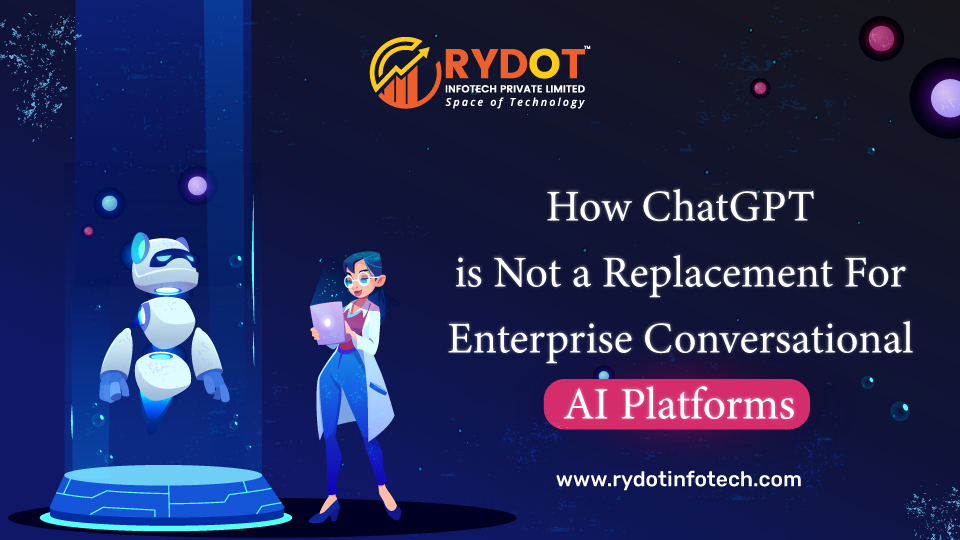 How ChatGPT is Not a Replacement for Enterprise Conversational AI Platforms