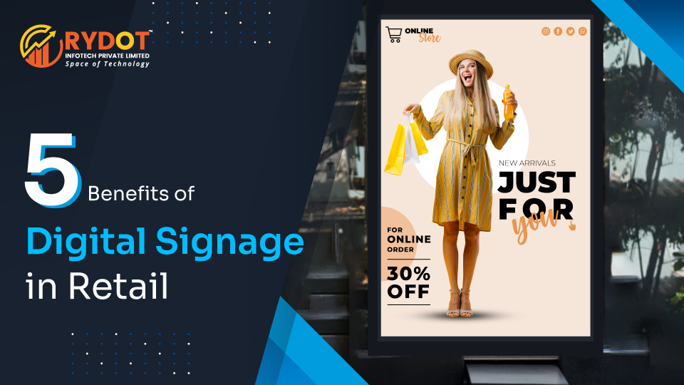 5 Benefits of Digital Signage in Retail Stores